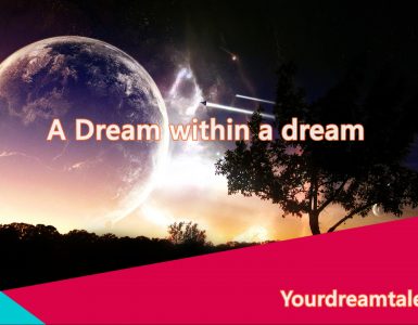 A dream within a dream, YourDreamTale.com
