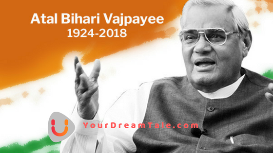 Atal Bihari Vajpayee's Dream Life Journey, YourDreamTale.com