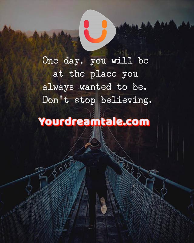 Don't stop believing, Yourdreamtale.com