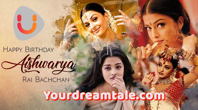 Happy Birthday Aishwarya 2019, Yourdreamtale.com