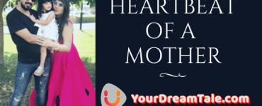 Heartbeat of a Mother: MOTHERHOOD, Yourdreamtale.com