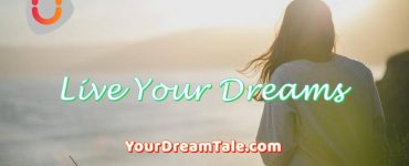 live your dreams, Your dream tale