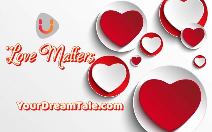 Love Matters - The Expression of Love, Yourdreamtale.com