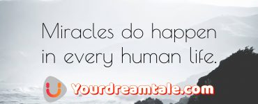 miracles do happen, Yourdreamtale.com