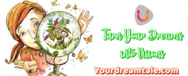 Turn your dreams into visions, Yourdreamtale.com