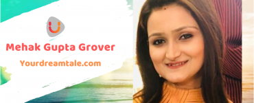 Mehak Gupta Grover’s dream tale to become a humanity champ, Yourdreamtale.com