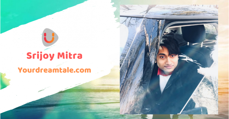 Srijoy Mitra’s dream tale to achieve success by breaking chains of orthodox educational system, Yourdreamtale.com