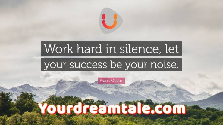 Success comes with hard work and passion that is within you, Yourdreamtale.com