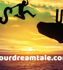 Never give up on first try, Yourdreamtale.com