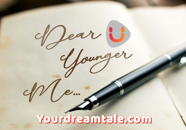 Childhood Memories and Advice to Your Younger-self, Yourdreamtale.com