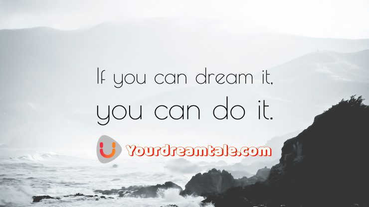 If you can Dream it you can do it