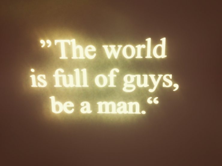 The World is Full Of Guys, Be A Man