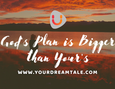 God's Plan is Bigger than Your's