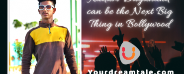 Kadam Dayanand can be the Next Big Thing in Bollywood